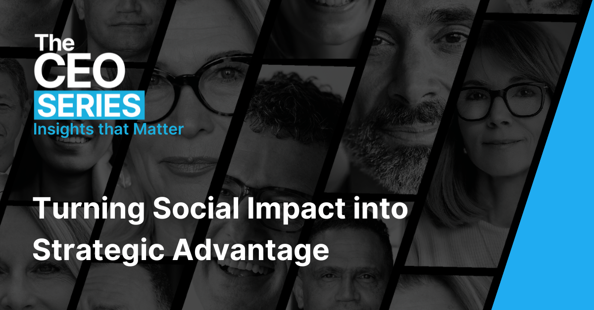 Turning Social Impact into Strategic Advantage