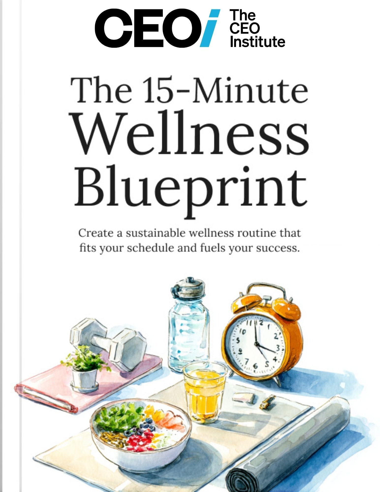 The 15-Minute Wellness Blueprint