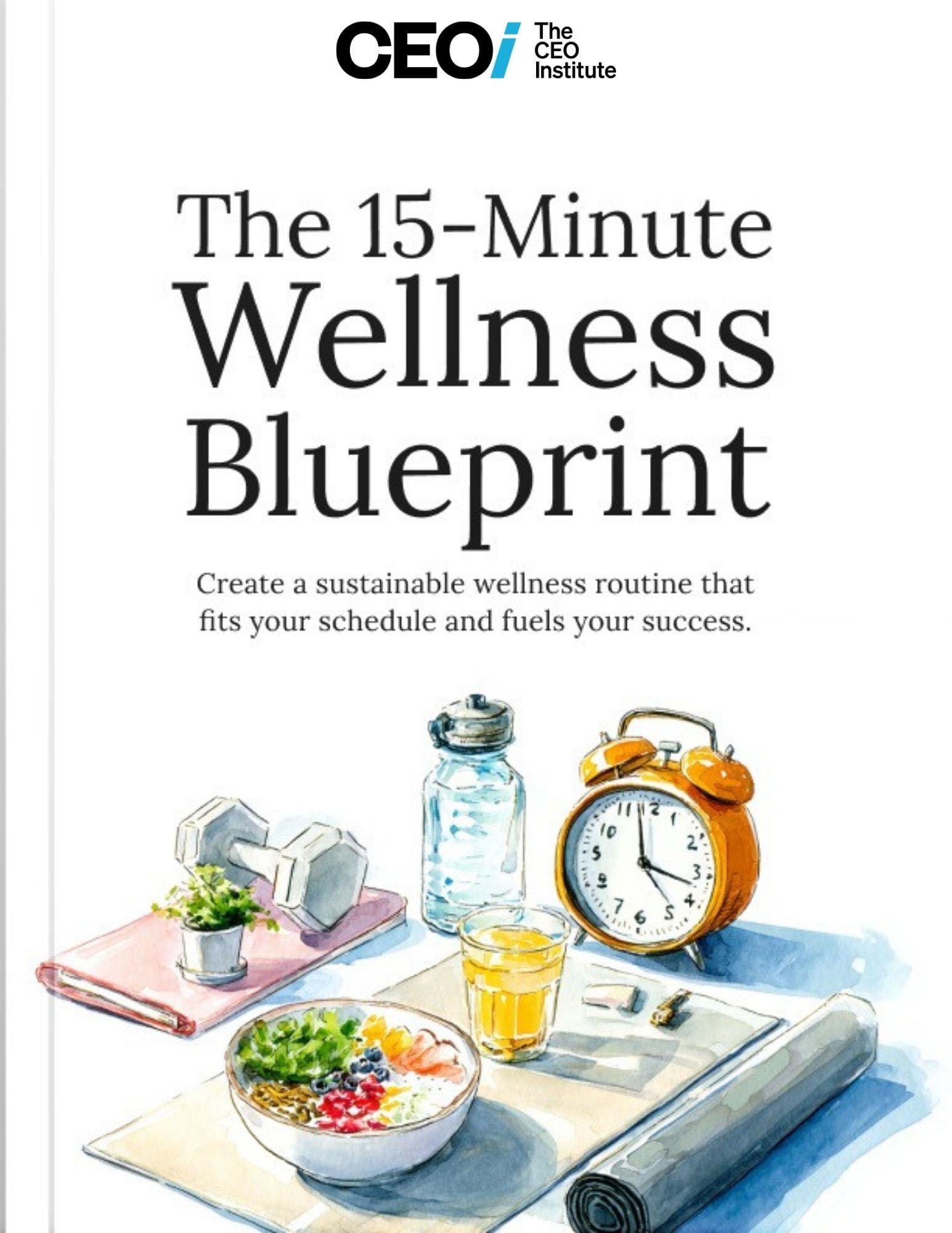 The 15-Minute Wellness Blueprint