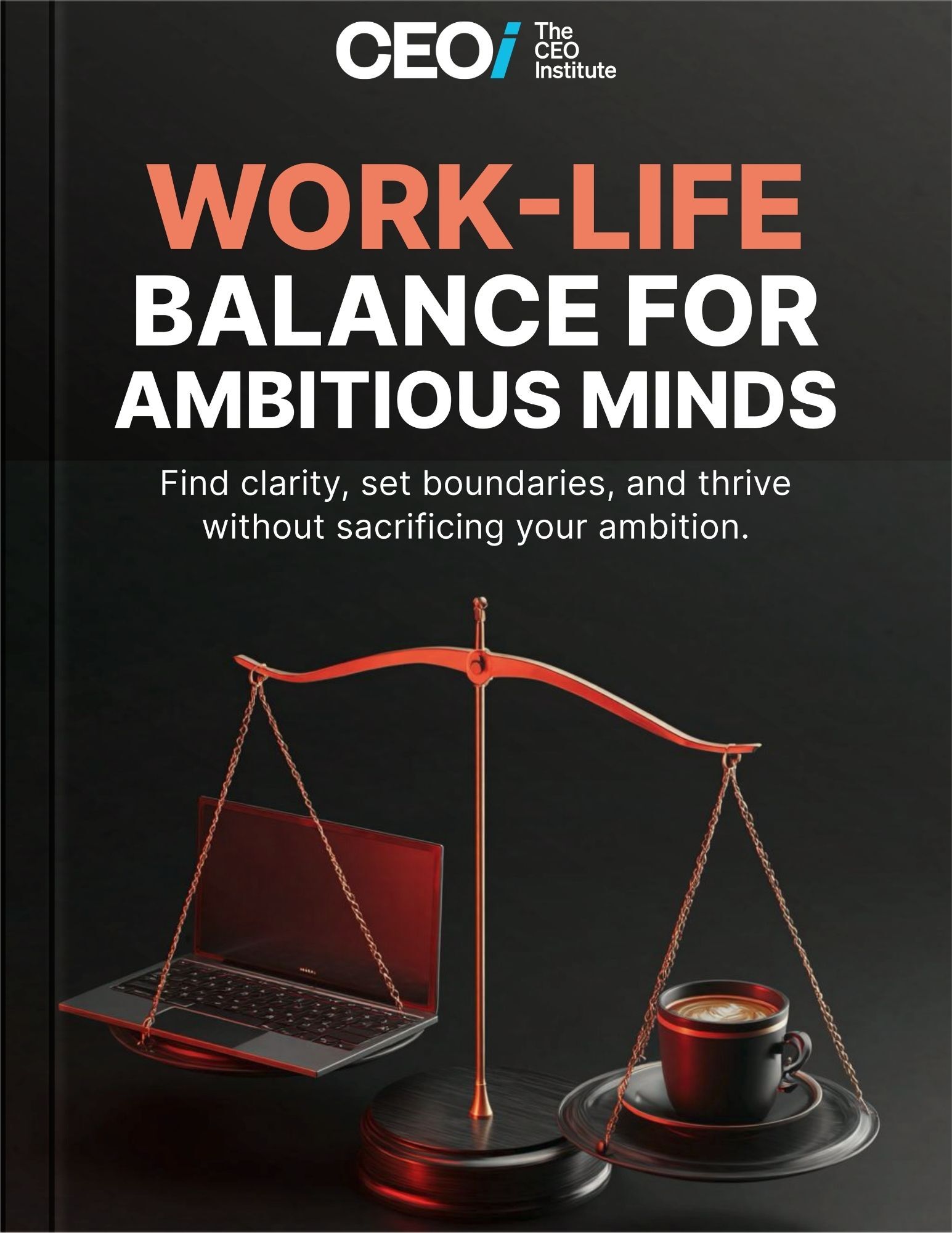 Work-Life Balance for Ambitious Minds