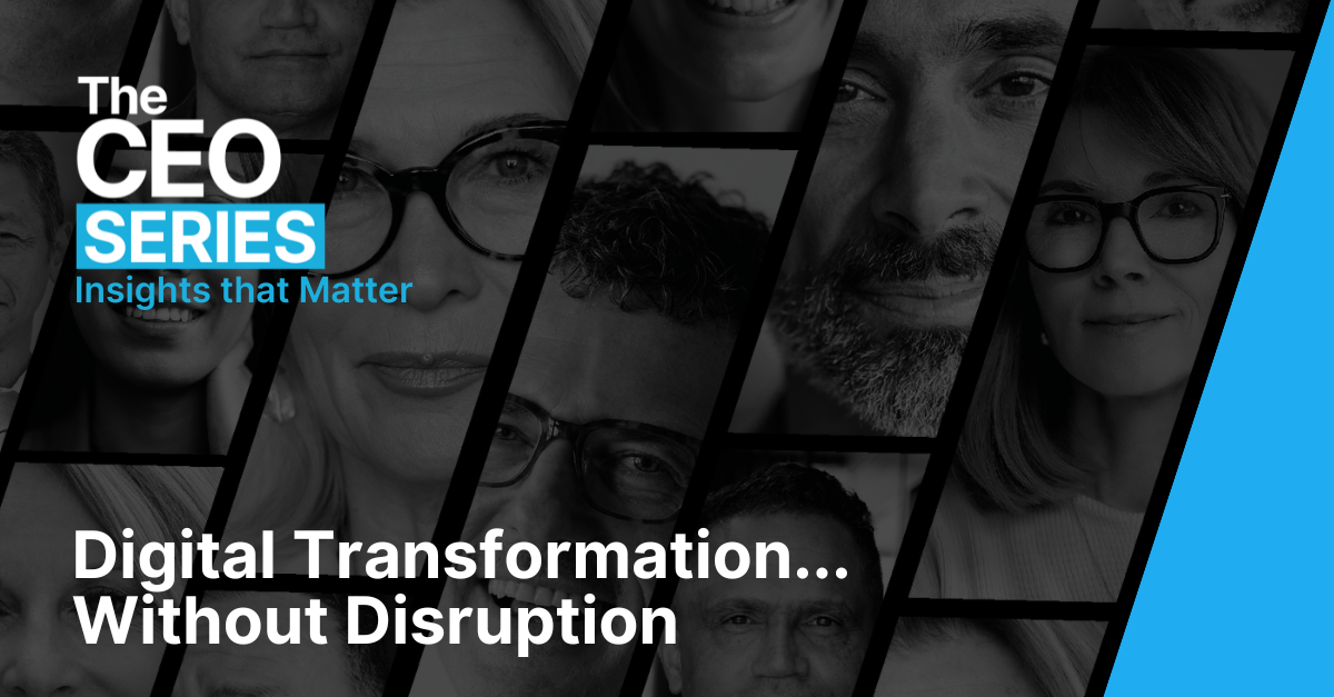 Digital Transformation Without Disruption