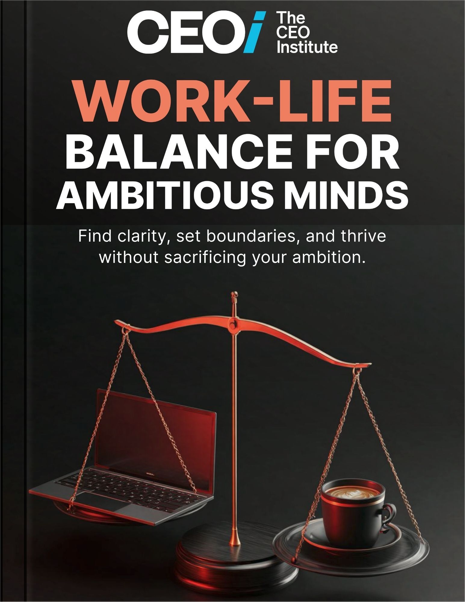 Work-life Balance for Ambitious Minds